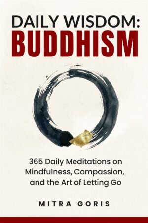 Cover of Daily Wisdom: Buddhism by Mitra Goris