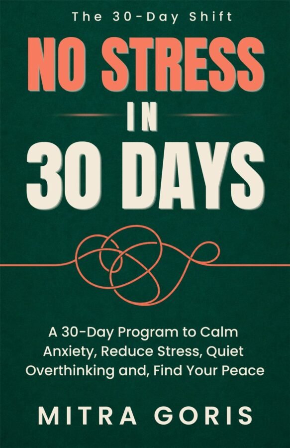 Cover of No Stress in 30 Days by Mitra Goris