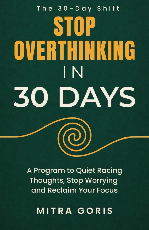 Cover of Stop Overthinking in 30 Days by Mitra Goris